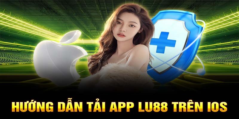 huong-dan-tai-app-lu88-tren-iphone-cuc-de-cho-hoi-vien