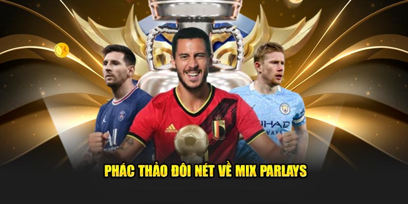 phac-thao-doi-net-ve-mix-parlays