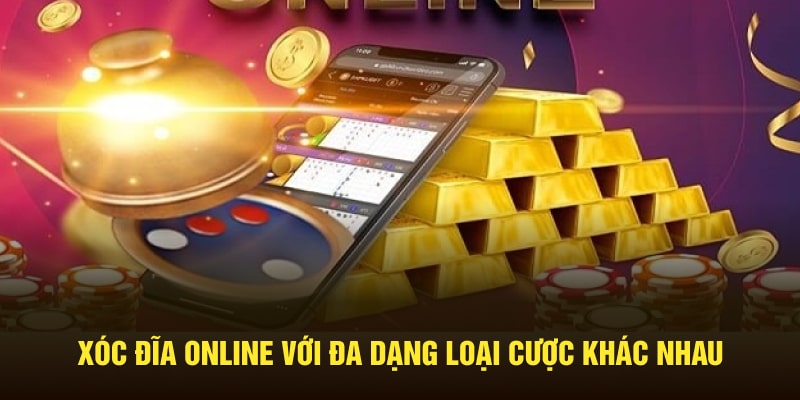 xoc-dia-online-voi-da-dang-loai-cuoc-khac-nhau-min